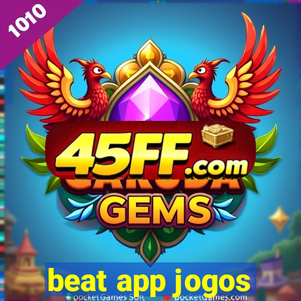 beat app jogos
